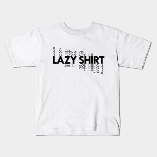 lazy shirt Kids T-Shirt